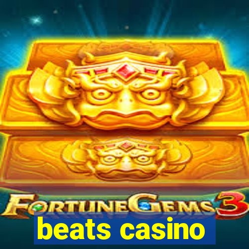 beats casino