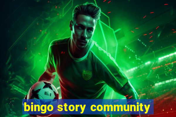 bingo story community