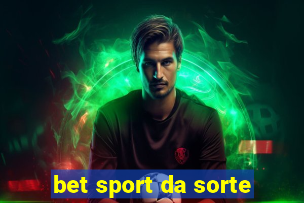 bet sport da sorte