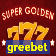 greebet