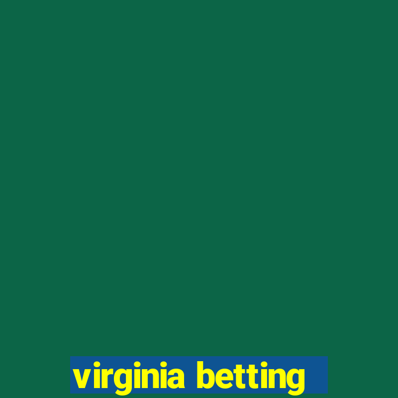 virginia betting