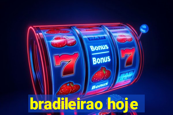 bradileirao hoje