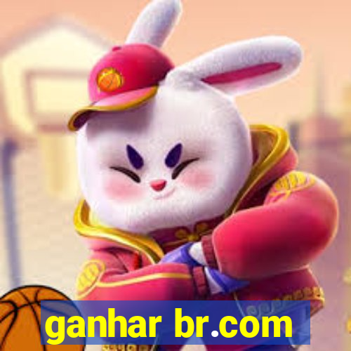 ganhar br.com