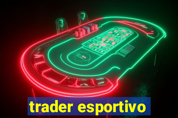 trader esportivo