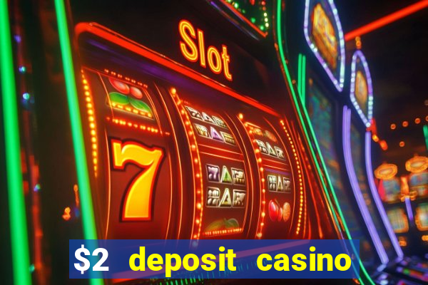 $2 deposit casino nz 2021