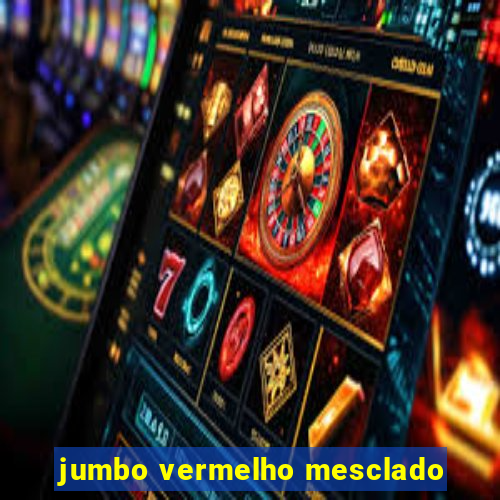 jumbo vermelho mesclado