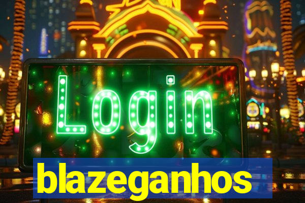 blazeganhos