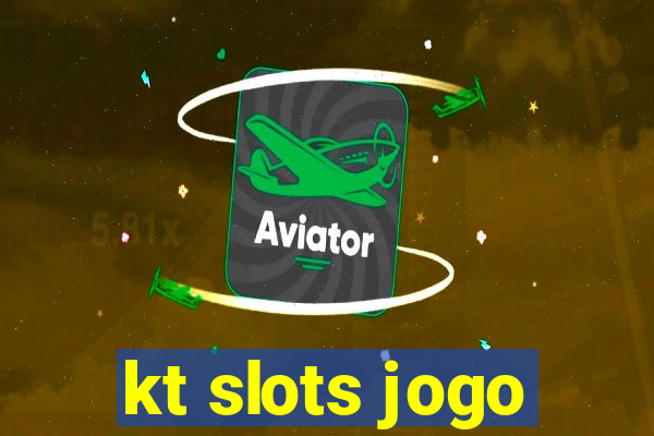 kt slots jogo