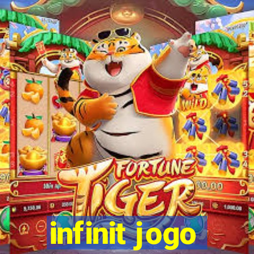 infinit jogo