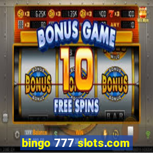 bingo 777 slots.com