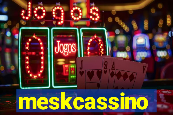 meskcassino