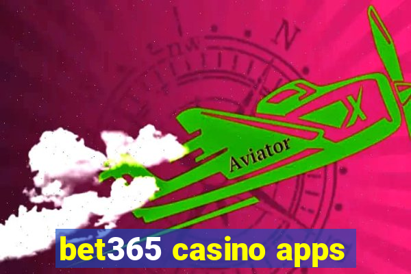 bet365 casino apps