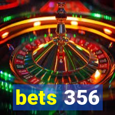 bets 356