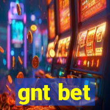 gnt bet