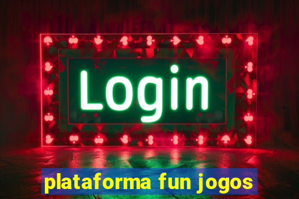 plataforma fun jogos