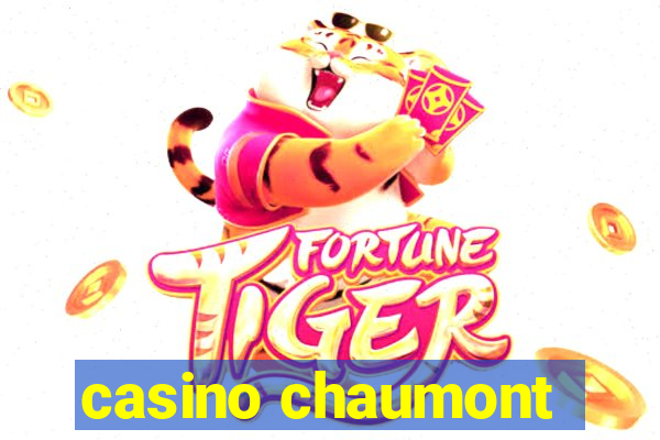 casino chaumont