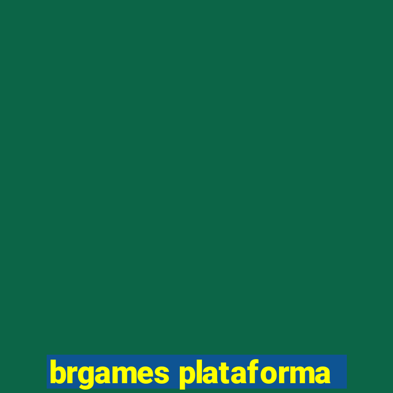 brgames plataforma