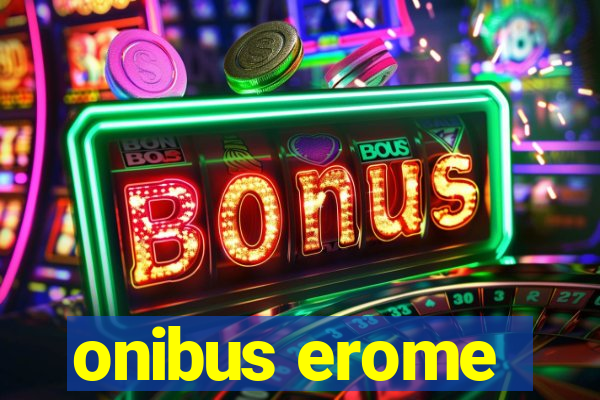 onibus erome