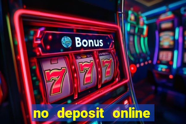 no deposit online casino bonuses