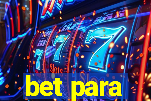 bet para