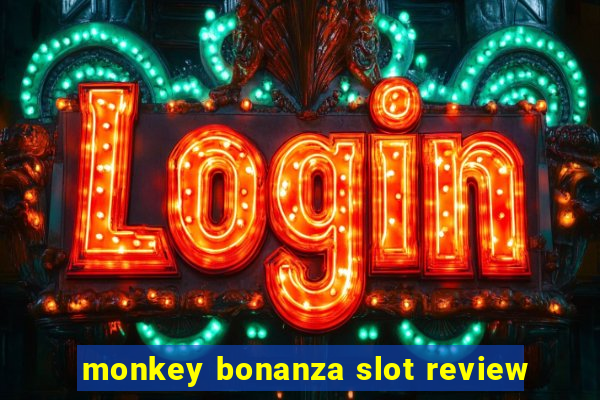 monkey bonanza slot review