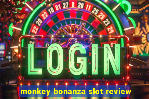 monkey bonanza slot review