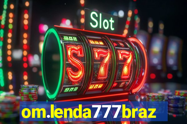 om.lenda777brazil.game