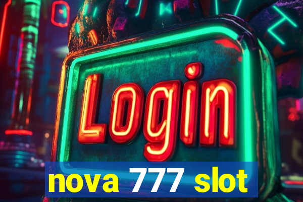 nova 777 slot