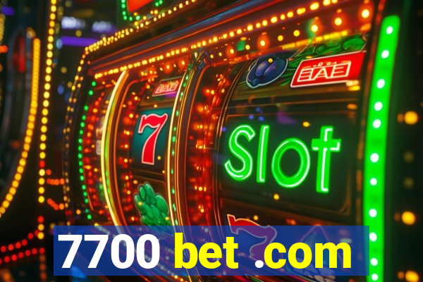 7700 bet .com