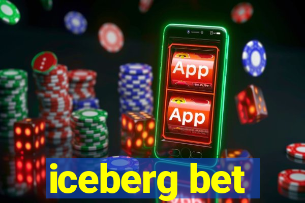 iceberg bet