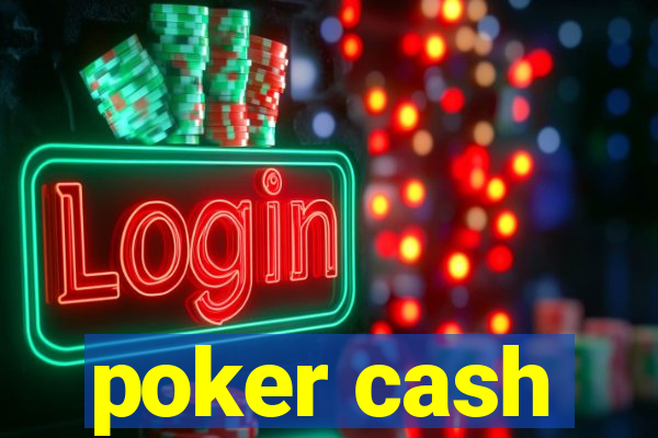 poker cash