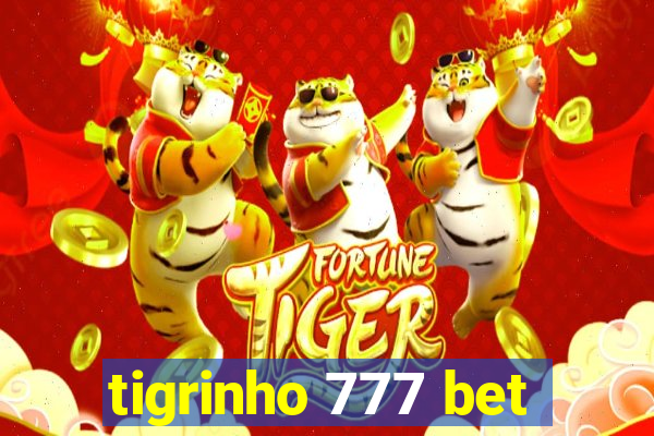 tigrinho 777 bet