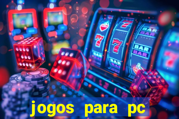 jogos para pc fraco torrent