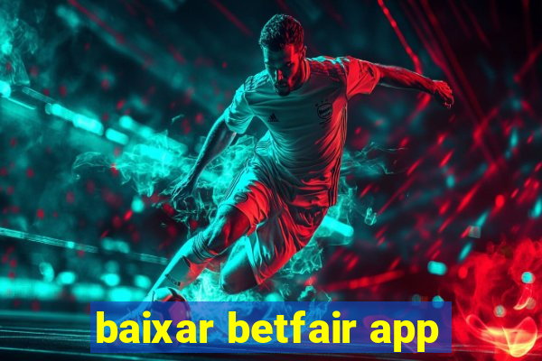 baixar betfair app