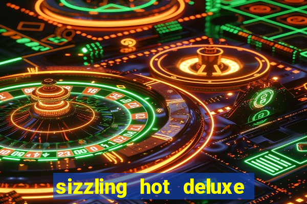 sizzling hot deluxe slot schweiz