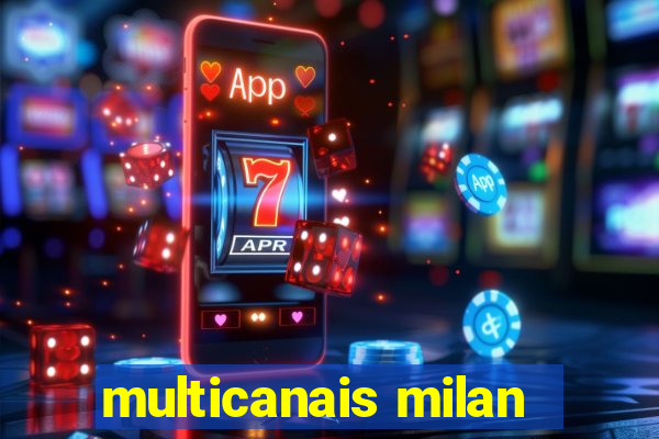 multicanais milan