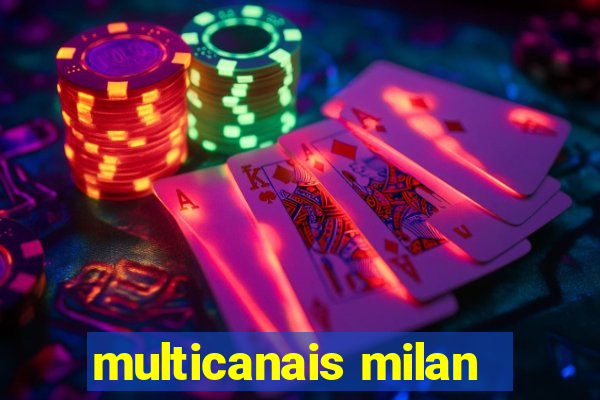 multicanais milan