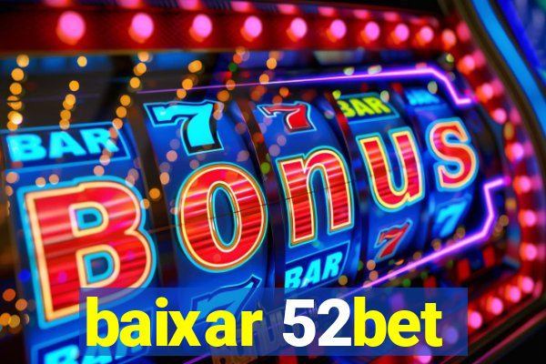 baixar 52bet