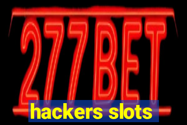 hackers slots