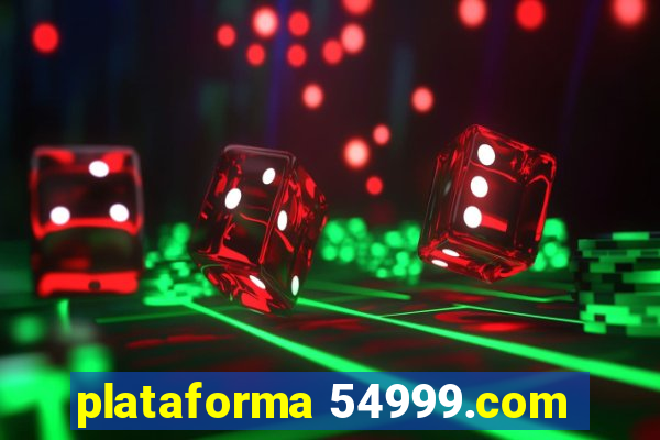 plataforma 54999.com