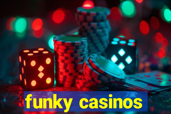 funky casinos