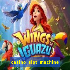 casino slot machine games for free