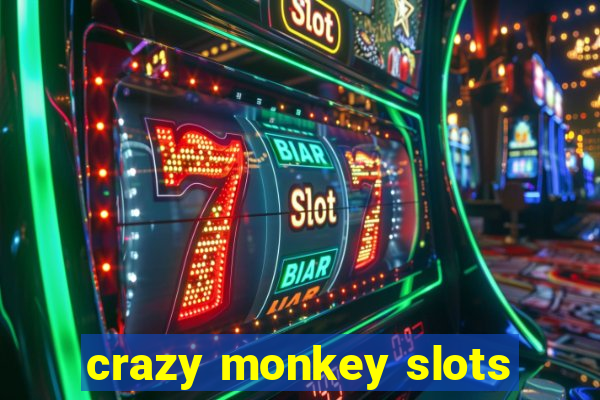 crazy monkey slots