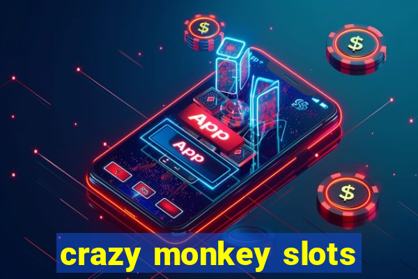 crazy monkey slots