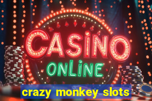 crazy monkey slots