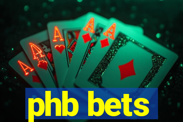 phb bets