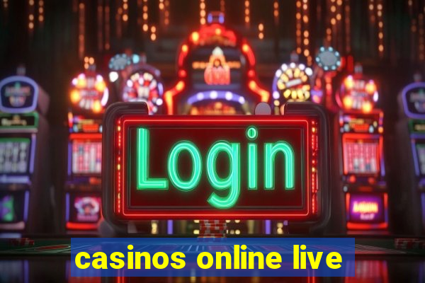 casinos online live