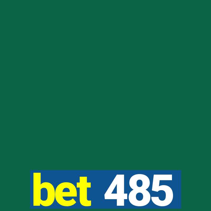 bet 485