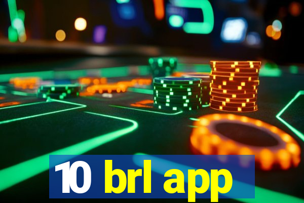 10 brl app