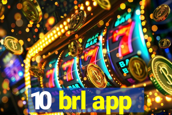 10 brl app